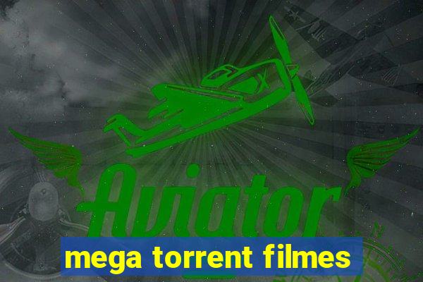 mega torrent filmes